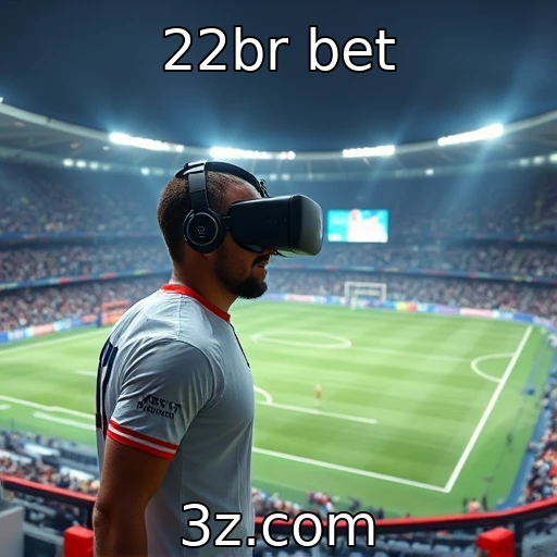 Tecnologia VR transformando a experiência do jogador : 22br bet